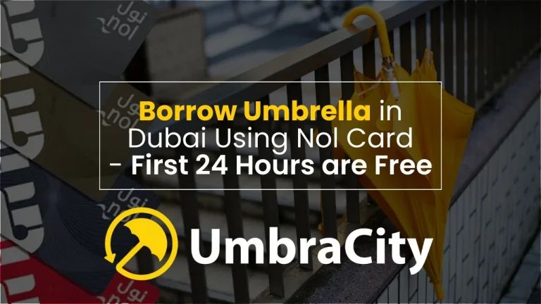 Borrow an Umbrella for Free in Dubai Using Your Nol Card